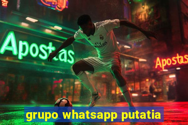 grupo whatsapp putatia